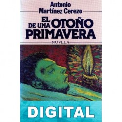 El otoño de una primavera Antonio Martínez Cerezo