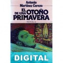 El otoño de una primavera Antonio Martínez Cerezo
