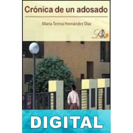 Crónica de un adosado Teresa Hernández