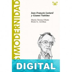 Postmodernidad. Jean-François Lyotard y Gianni Vattimo Teresa Oñate & Brais G. Arribas