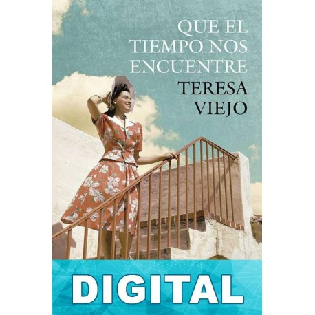 Que el tiempo nos encuentre Teresa Viejo