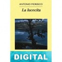 La lucecita Antonio Moresco