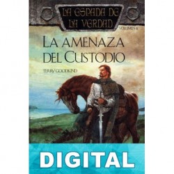 La amenaza del Custodio Terry Goodkind