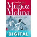El dueño del secreto Antonio Muñoz Molina