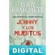 Johnny y los muertos Terry Pratchett