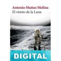 El viento de la Luna Antonio Muñoz Molina