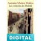 Los misterios de Madrid Antonio Muñoz Molina