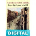 Los misterios de Madrid Antonio Muñoz Molina