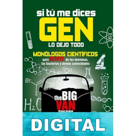 Si tu me dices Gen… The Big Van Theory