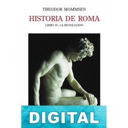 Historia de Roma. Libro IV Theodor Mommsen