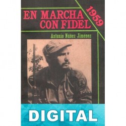En marcha con Fidel: 1959 Antonio Núñez Jiménez