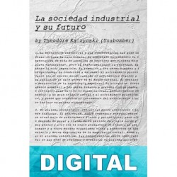 La sociedad industrial y su futuro Theodore J. Kaczynski