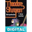 Extrapolación y otros cuentos Theodore Sturgeon