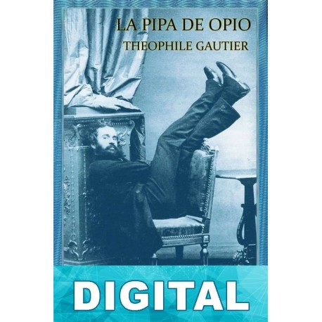 La pipa de opio y otros cuentos Théophile Gautier