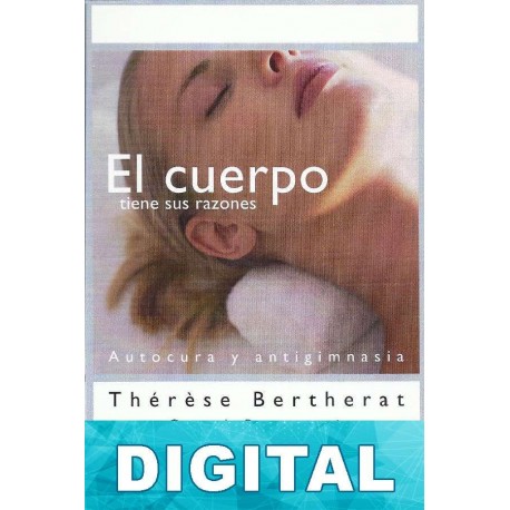 El cuerpo tiene sus razones Thérèse Bertherat