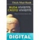 Buda viviente, Cristo viviente Thich Nhat Hanh