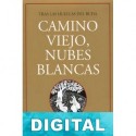 Camino viejo, nubes blancas Thich Nhat Hanh