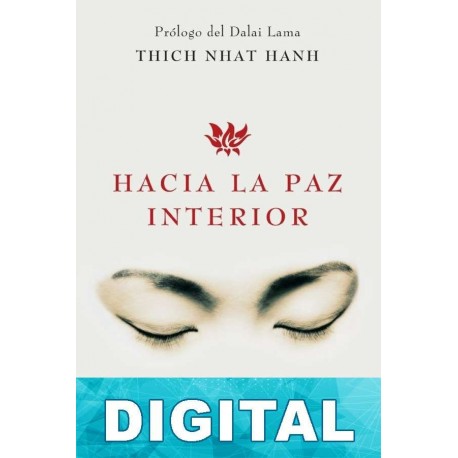 Hacia la paz interior Thich Nhat Hanh