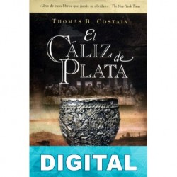 El cáliz de plata Thomas B. Costain