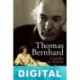 Goethe se muere Thomas Bernhard