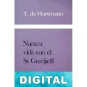 Nuestra vida con el Sr. Gurdjieff Thomas de Hartmann