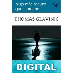 Algo más oscuro que la noche Thomas Glavinic