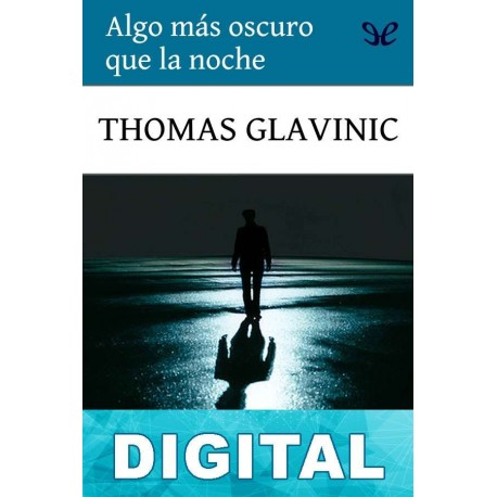 Algo más oscuro que la noche Thomas Glavinic