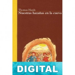 Nuestras hazañas en la cueva Thomas Hardy