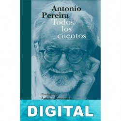 Todos los cuentos Antonio Pereira