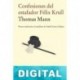Confesiones del estafador Félix Krull Thomas Mann