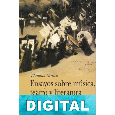 Ensayos sobre música, teatro y literatura Thomas Mann