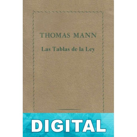 Las Tablas de la Ley Thomas Mann