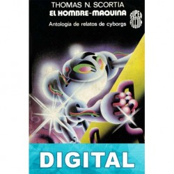 El hombre máquina Thomas N. Scortia