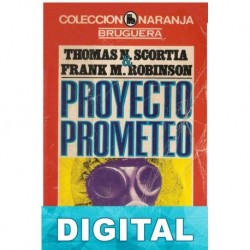 Proyecto Prometeo Thomas N. Scortia & Frank M. Robinson