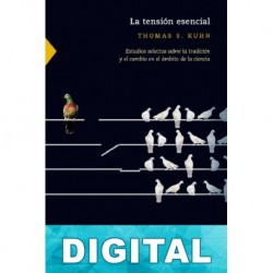 La tensión esencial Thomas S. Kuhn