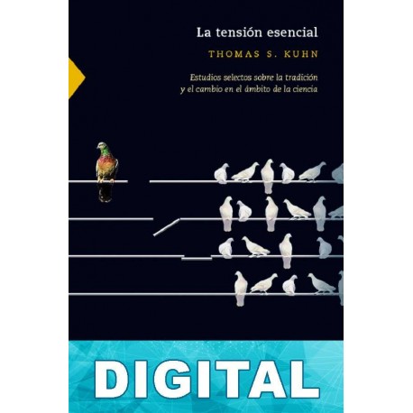 La tensión esencial Thomas S. Kuhn