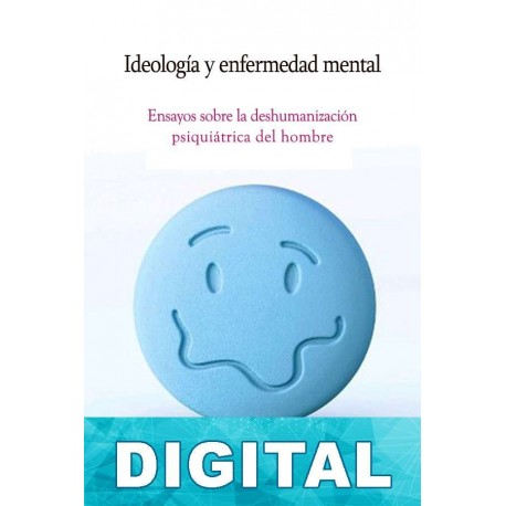 Ideología y enfermedad mental Thomas Szasz