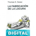 La fabricación de la locura Thomas Szasz