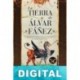 La tierra de Álvar Fáñez Antonio Pérez Henares