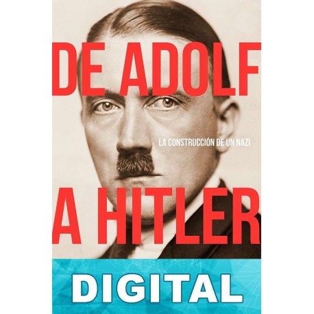 De Adolf a Hitler Thomas Weber
