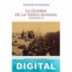 La guerra de la Triple Alianza Volumen III Thomas Whigham
