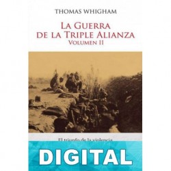 La guerra de la Triple Alianza Volumen III Thomas Whigham