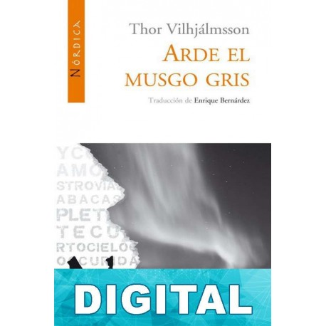 Arde el musgo gris Thor Vilhjálmsson