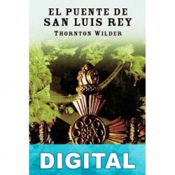 El puente de San Luis Rey Thornton Wilder