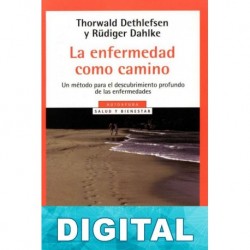 La enfermedad como camino Thorwald Dethlefsen & amp; Rüdiger Dahlke