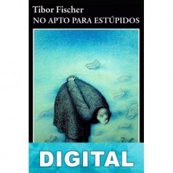 No apto para estúpidos Tibor Fischer