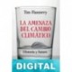 La amenaza del cambio climático Tim Flannery