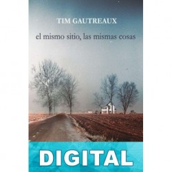 El mismo sitio, las mismas cosas Tim Gautreaux