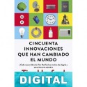 Cincuenta innovaciones que han cambiado el mundo Tim Harford