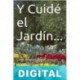 Y cuidé el jardín… Adelis R. Alvarez R.